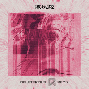 Deleterious (Rezin Remix) by Hickupz Cover Art