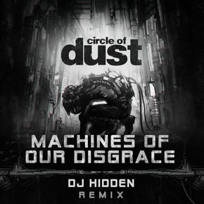 Machines of Our Disgrace (DJ Hidden Remix) by DJ Hidden Cover Art