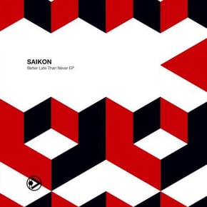 Better Late Than Never EP by Saikon Cover Art
