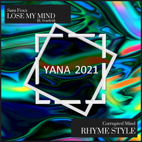 Lose My Mind / Rhyme Style (YANA2021 Sampler, Pt. 1) by Corrupted Mind Cover Art