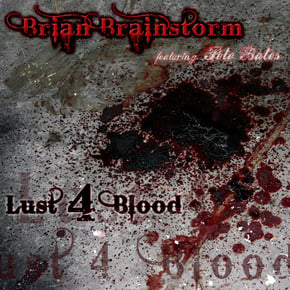 Lust 4 Blood by Brian Brainstorm Cover Art