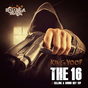 The 16 / Killing a Soundboy (VIP) by King Yoof Cover Art