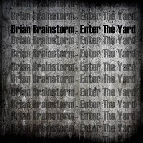 Enter The Yard by Isaac Maya & Brian Brainstorm Cover Art