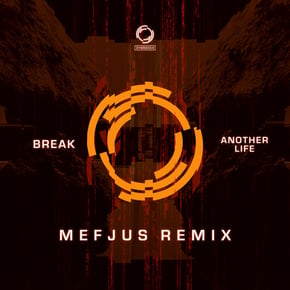 Another Life (Mefjus Remix) by Break & Mefjus Cover Art