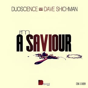 I'm A Saviour EP by Duoscience Cover Art