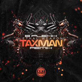 Lethal Weapon (Taxman Remix) by B-PLEXX & Taxman Cover Art