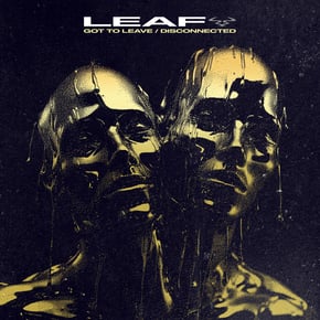 Got to Leave by Leaf Cover Art