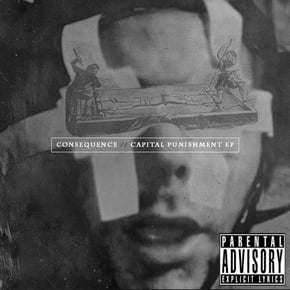 Capital Punishment EP by Consequence Cover Art