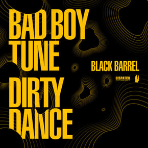 Bad Boy Tune / Dirty Dance by Black Barrel Cover Art