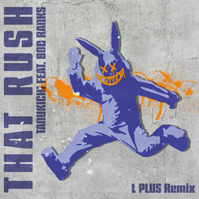 That Rush (L Plus Remix) by Tanukichi, L Plus & Bob Ranks Cover Art