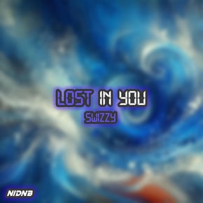 LOST IN YOU by Swizzy Cover Art