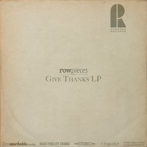 Give Thanks LP by Rowpieces Cover Art