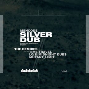 Silver Dub - The Remixes by Mshcode Cover Art