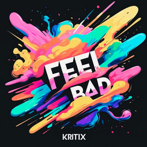 Feel Bad by Kritix Cover Art