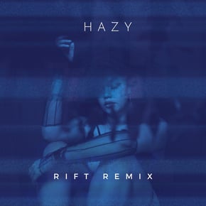 Hazy (Rift Remix) by Rift Cover Art