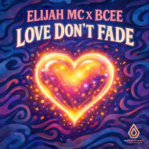 Love Don't Fade by BCee & Elijah MC Cover Art