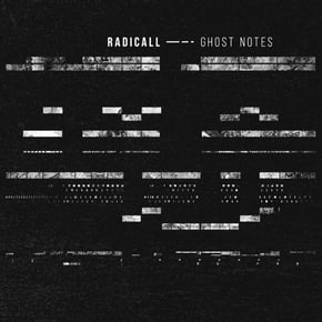 Ghost Notes by Radicall Cover Art
