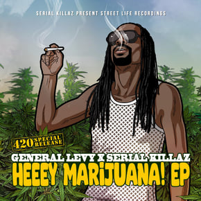 Heeey Marijuana! EP by General Levy & Serial Killaz Cover Art