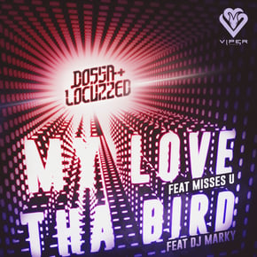 My Love / Tha Bird by Dossa & Locuzzed Cover Art