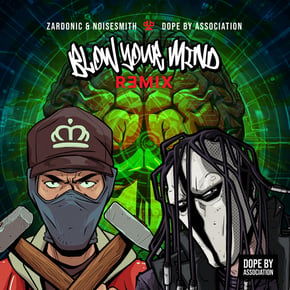 Blow Your Mind (Remix) by Zardonic Cover Art