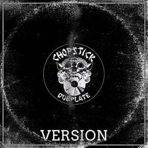 Version by Chopstick Dubplate Cover Art