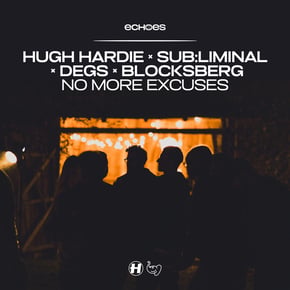 No More Excuses by Hugh Hardie, Sub:liminal, Degs & Blocksberg Cover Art
