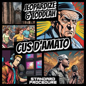 Cus D'Amato by Toddlah, Jeopardize & Standard Procedure DNB Cover Art
