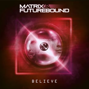 Believe by Matrix & Futurebound Cover Art