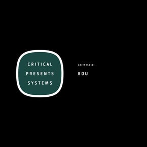 Critical Presents: Systems 015 by Bou Cover Art