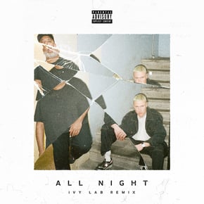 All Night (Ivy Lab Remix) by Ivy Lab Cover Art