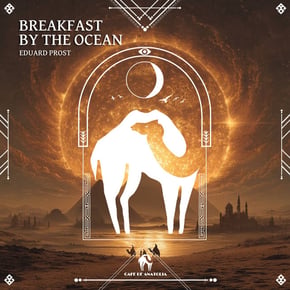 Breakfast by the Ocean by Tengu, Eduard Prost & Cafe De Anatolia Cover Art