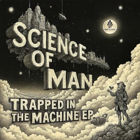 TRAPPED INSIDE THE MACHINE EP by Science of Man Cover Art