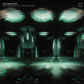 Save The Rave VIP / Installation by Corrupted Mind Cover Art