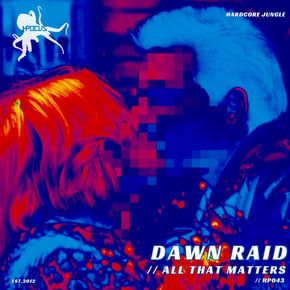 All That Matters by Dawn Raid Cover Art