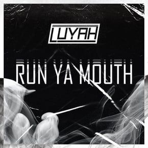 Run Ya Mouth by LUYAH Cover Art
