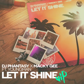 Let It Shine (VIP) by DJ Phantasy & Macky Gee Cover Art