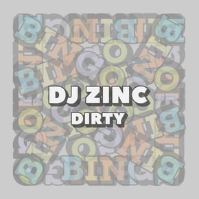 Dirty by DJ Zinc Cover Art