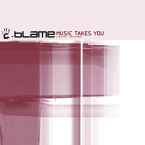 Music Takes You by Blame Cover Art
