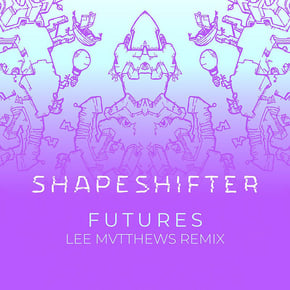 Futures (Lee Mvtthews Remix) by Terminus, Shapeshifter & Lee Mvtthews Cover Art
