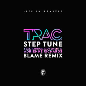Step Tune (Blame Remix) by T.R.A.C. & Blame Cover Art