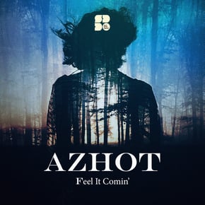 Feel It Comin' by Azhot Cover Art