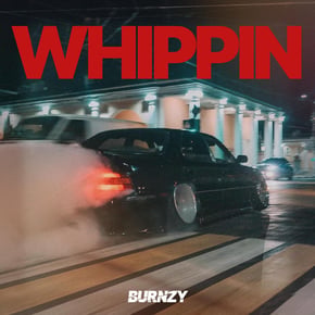 WHIPPIN by BURNZY Cover Art