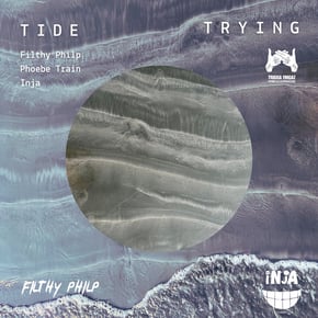 Tide Trying by Filthy Philp, Inja & Phoebe Train Cover Art