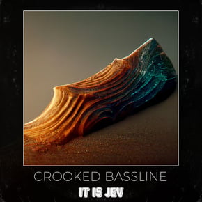 Crooked Bassline by it is Jev Cover Art