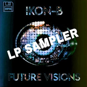 Future Visions LP Sampler by Ikon-B Cover Art