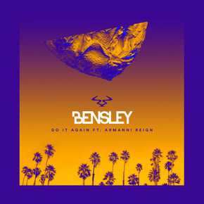 Do It Again (feat. Armanni Reign) by Bensley Cover Art