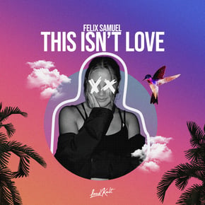 This Isn't Love by Vibe Chemistry & Felix Samuel Cover Art