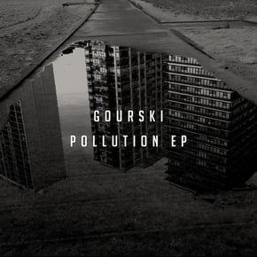 Pollution EP by Gourski Cover Art