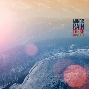 These Moments - Single by Minor Rain Cover Art