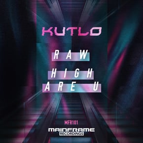 Raw / High Are U by Kutlo Cover Art